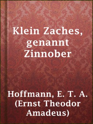 cover image of Klein Zaches, genannt Zinnober